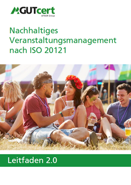 GUTcert Leitfaden zum Nachhaltigen Veranstaltungsmanagement nach ISO 20121