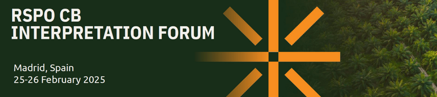 Banner des RSPO CB Interpretation Forum; Madrid, Spain; 25-26 February 2025; grüner Hintergrund, weiße Schrift, orangefarbenes Logo